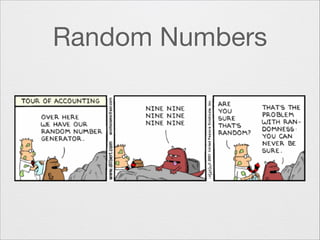 Random Numbers

 