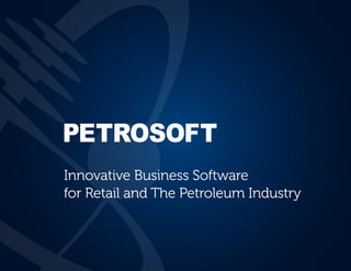 Innovative Business Software
for Retail and The Petroleum Industry
 