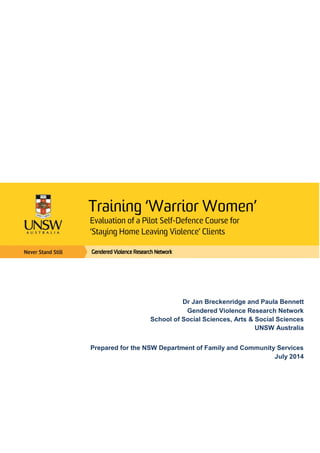 1
Dr Jan Breckenridge and Paula Bennett
Gendered Violence Research Network
School of Social Sciences, Arts & Social Sciences
UNSW Australia
Prepared for the NSW Department of Family and Community Services
July 2014
 