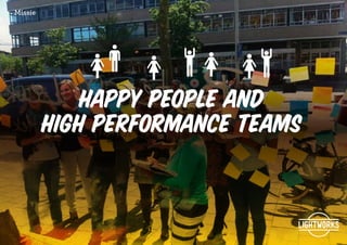 happy people and
high performance teams
Missie
 