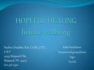 Reiki Practitioner
Personal and group fitness
Yoga
Tai Chi
Nadine Chudoba, B.A. C.A.M., C.P.T.,
C.R.P.
4049 Skippack Pike
Skippack, PA 19474
610-316-1590
 
