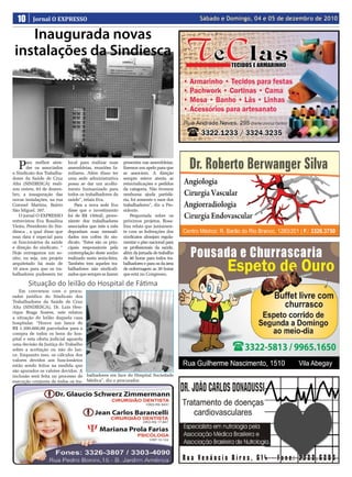 10      Jornal O EXPRESSO                                                                Sábado e Domingo, 04 e 05 de dezembro de 2010

    Inaugurada novas
 instalações da Sindiesca




   P   ara melhor aten-
       der os associados
o Sindicato dos Trabalha-
                             local para realizar suas
                             assembleias, reuniões fa-
                             miliares. Além disso ter
                                                            presentes nas assembleias,
                                                            fizemos um apelo para que
                                                            se associem. A direção
dores da Saúde de Cruz       uma sede administrativa        sempre esteve atenta as
Alta (SINDIESCA) reali-      possa se dar um acolhi-        reinvindicações e pedidos
zou ontem, 03 de dezem-      mento humanizado para          da categoria. Não tivemos
bro, a inauguração das       todos os trabalhadores da      nenhuma ajuda partidá-
novas instalações, na rua    saúde”, relata Eva.            ria, foi somente o suor dos
Coronel Martins, Bairro          Para a nova sede Eva       trabalhadores”, diz a Pre-
São Miguel, 397.             disse que o investimento       sidente.
   O jornal O ExPRESSO       foi de R$ 150mil, prove-           Perguntada sobre os
entrevistou Eva Rosalina     niente dos trabalhadores       próximos projetos, Rosa-
Vieira, Presidente do Sin-   associados que mês a mês       lina relata que juntamen-
diesca , a qual disse que    depositam suas mensali-        te com as federações dos
essa data é especial para    dades nos cofres do sin-       sindicatos almejam regula-
os funcionários da saúde     dicato. “Estes são os prin-    mentar o piso nacional para
e direção do sindicato. “    cipais responsáveis pela       os profissionais da saúde,
Hoje entregamos um so-       contemplação deste sonho       além da jornada de trabalho
nho, ou seja, um projeto     realizado nesta sexta-feira.   de 40 horas para todos tra-
arquitetado há mais de       Também tem aqueles tra-        balhadores e para os da área
10 anos para que os tra-     balhadores não sindicali-      de enfermagem as 30 horas
balhadores pudessem ter      zados que sempre se fazem      que está no Congresso.

        Situação do leilão do Hospital de Fátima
   Em conversou com o procu-
rador jurídico do Sindicato dos
Trabalhadores da Saúde de Cruz
Alta (SINDIESCA), Dr. Luis Hen-
rique Braga Soares, este relatou
a situação do leilão daquela casa
hospitalar. “Houve um lance de
R$ 1.300.000,00 parcelados para a
compra de todos os bens do hos-
pital e esta oferta judicial aguarda
uma decisão da justiça do Trabalho
sobre a aceitação ou não do lan-
ce. Enquanto isso, os cálculos dos
valores devidos aos funcionários
estão sendo feitos na medida que
são apurados os valores devidos. A
inclusão será feita no processo de balhadores em face do Hospital Sociedade
execução conjunta de todos os tra- Médica”, diz o procurador.
 
