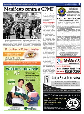 Sábado e Domingo, 04 e 05 de dezembro de 2010                                                                                      Jornal O EXPRESSO                  3

  Manifesto contra a CPMF                                                                                                                     MINISTÉRIO DA DEFESA
                                                                                                                                               EXÉRCITO BRASILEIRO
                                                                                                                                             COMANDO MILITAR DO SUL
                                                                                                                                          COMANDO DA 3ª REGIÃO MILITAR
                                                                                 Rua Pinheiro Machado,                                    (Gov das Armas Prov do RS/1821)
                                                                                 em que os empresários                                     REGIÃO DOM DIOGO DE SOUZA
                                                                                 e colaboradores demons-
                                                                                 traram total contrarieda-
                                                                                 de à implantação do refe-         EDlTAL DE CONVOCAÇÃO
                                                                                 rido imposto.                        EXERCÍCIO DE APRESENTACÃO DA
                                                                                 OAB-RS se manifesta                 RESERVA DO EXÉRCITO (EXAR) - 2010
                                                                                  contra o imposto                    O Comandante da 3ª Região Militar convoca todos
                                                                                     A Ordem dos Advoga-          os Oficiais e Praças transferidos para a reserva ou de-
                                                                                                                  mitidos do serviço ativo sem perda de posto e patente,
                                                                                 dos do Brasil - Seccional
                                                                                                                  nos últimos cinco anos, para se apresentarem no EXAR
                                                                                 do Rio Grande do Sul e           - 2010 de uma das seguintes formas:
                                                                                 demais entidades apoia-              1 - Pela Internet, no endereço eletrônico: http://www.
                                                                                 doras, tornam público            exarnet.eb.mil.br/ de 1° de dezembro 2010 a 31 de janeiro
                                                                                 seu posicionamento de            de 2011, por meio do EXAR.Net, exceção feita à 5ª e última
                                                                                 repúdio à implementa-            apresentação, que deverá ser obrigatoriamente presencia.
                                                                                 ção de novos tributos.               2. Presencialmente, no período de 09 a 16 de Dezem-
                                                                                                                  bro de 2010. das 08:00 às 17:00 horas, exceto sábado
                                                                                     O Brasil, mesmo com
                                                                                                                  e domingo, nos seguintes locais: no endereço constan-
                                                                                 uma das mais altas car-          te da CARTA DE CHAMADA: na Rua dos Andradas,
                                                                                 gas tributárias do mun-          551 - 1º andar - salas 103/104, Porto Alegre-RS: nas
                                                                                 do, e, conforme dados            Delegacias do Serviço Militar: nas Juntas de Serviço

   M     uitas entidades estão tornan-
         do público seus manifestos
contra a volta da CPMF. A ACI realizou
                                          ta do imposto com cheque, a CPMF.
                                              Em Cruz Alta os comerciantes fe-
                                          charam e paralisaram suas atividades
                                                                                 oficiais, com uma arre-
                                                                                 cadação de tributos cada
                                                                                                                  Militar ou em qualquer Organização Militar do Exérci-
                                                                                                                  to Brasileiro. para os reservistas que não tenham rece-
                                                                                                                  bido a CARTA DE CHAMADA ou que. tendo recebido
                                                                                 vez maior, possui investi-
quarta-feira (01), uma ação de protesto   das 15 horas às 15h30minutos. Quan-                                     não possam comparecer ao local indicado e os oriundos
                                                                                 mentos precários em áre-
                                                                                                                  de outras Regiões Militares ou que estejam em trânsito
conjunta em todo o Estado contra a vol-   do foi realizada uma caminhada pela    as fundamentais para a           na área da 3ª Região Militar (Estado do RS).
                                                                                 sociedade, como, no caso             3. As apresentações dos Oficiais e Praças da Reserva
                                                                                 específico, da saúde.            Remunerada realizadas anualmente na Seção e nos órgãos
                                                                                     O que a sociedade            pagadores de Inativos e Pensionistas são consideradas vá-
                                                                                 espera é a boa aplicação         lidas para o EXAR.
                                                                                 dos fartos tributos já ar-              Porto Alegre-RS, 20 de setembro de 2010.
                                                                                 recadados, a fim de evi-
                                                                                                                         Gen Div ODILSON SAMPAIO BENZl
                                                                                 tar que aqueles que de-                  Comandante da 3ª Região Militar
                                                                                 pendem do atendimento
                                                                                 em rede pública de saúde
                                                                                 não venham a perecer
                                                                                 nas filas ou em emergên-
                                                                                 cias superlotadas.
                                                                                     Mais do que um movi-
                                                                                 mento de contrariedade ao
                                                                                 retorno da CPMF as enti-
                                                                                                     ,
                                                                                 dades representativas da
                                                                                 sociedade civil organizada,
                                                                                 abaixo nominadas, reque-
                                                                                 rem uma ampla reforma
                                                                                 tributária e a gestão qualifi-
                                                                                 cada dos recursos públicos.
 