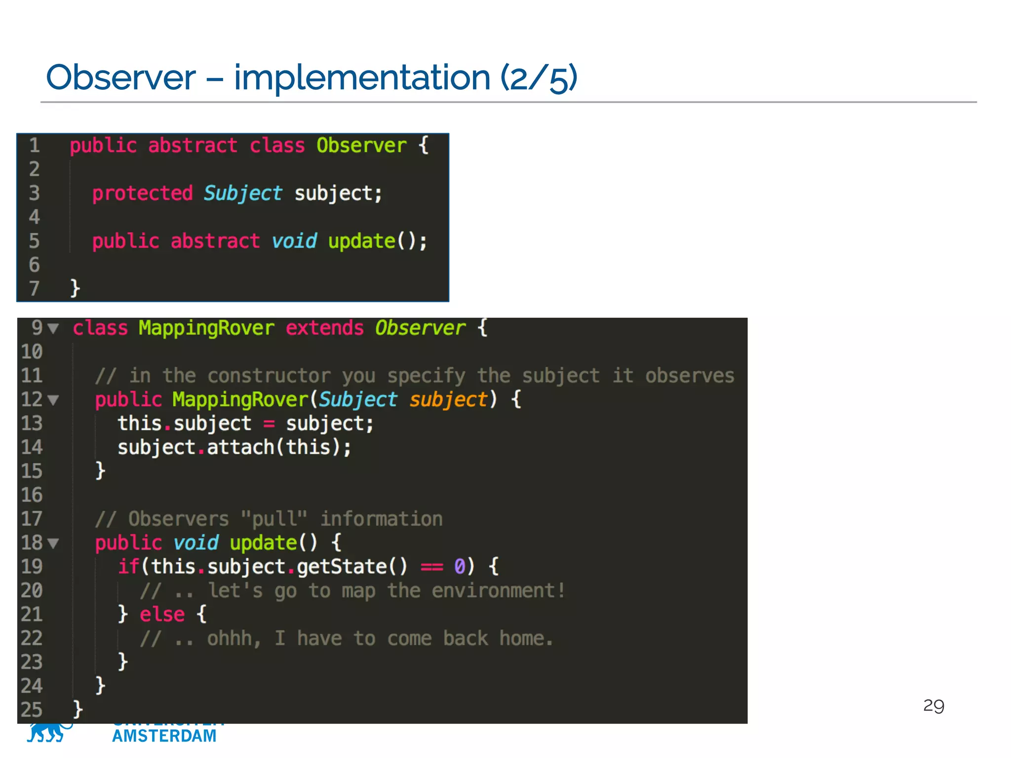 VRIJE
UNIVERSITEIT
AMSTERDAM
Observer – implementation (2/5)
29
 