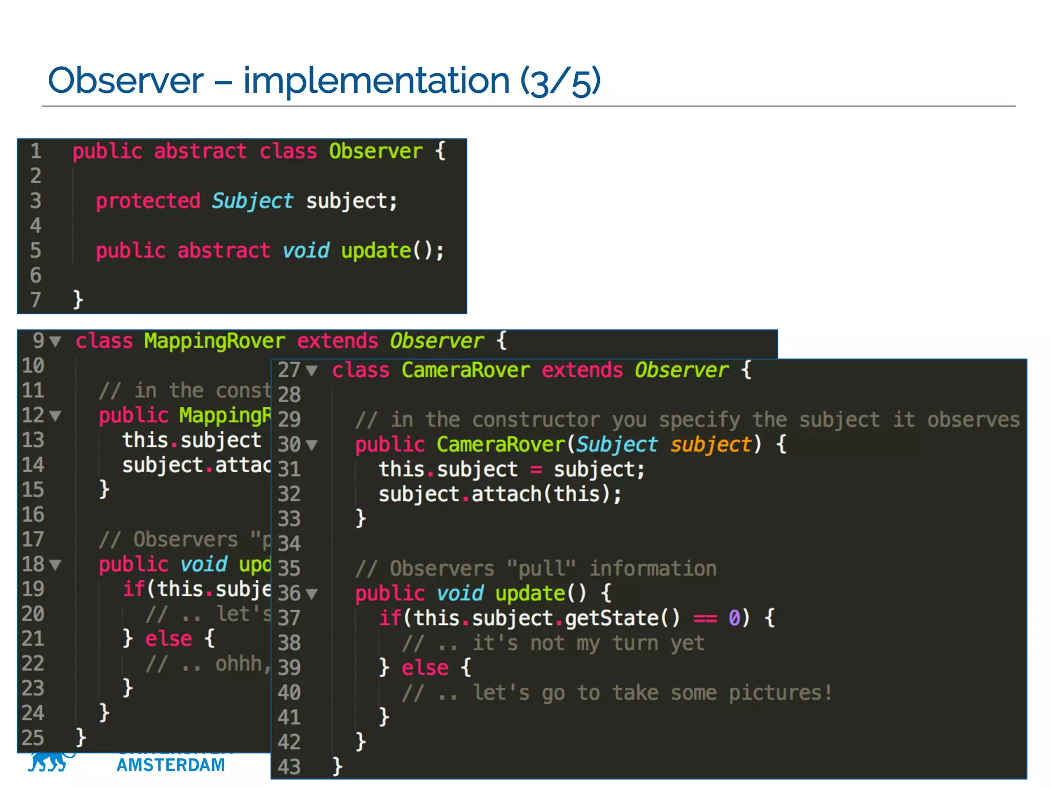 VRIJE
UNIVERSITEIT
AMSTERDAM
Observer – implementation (3/5)
30
 