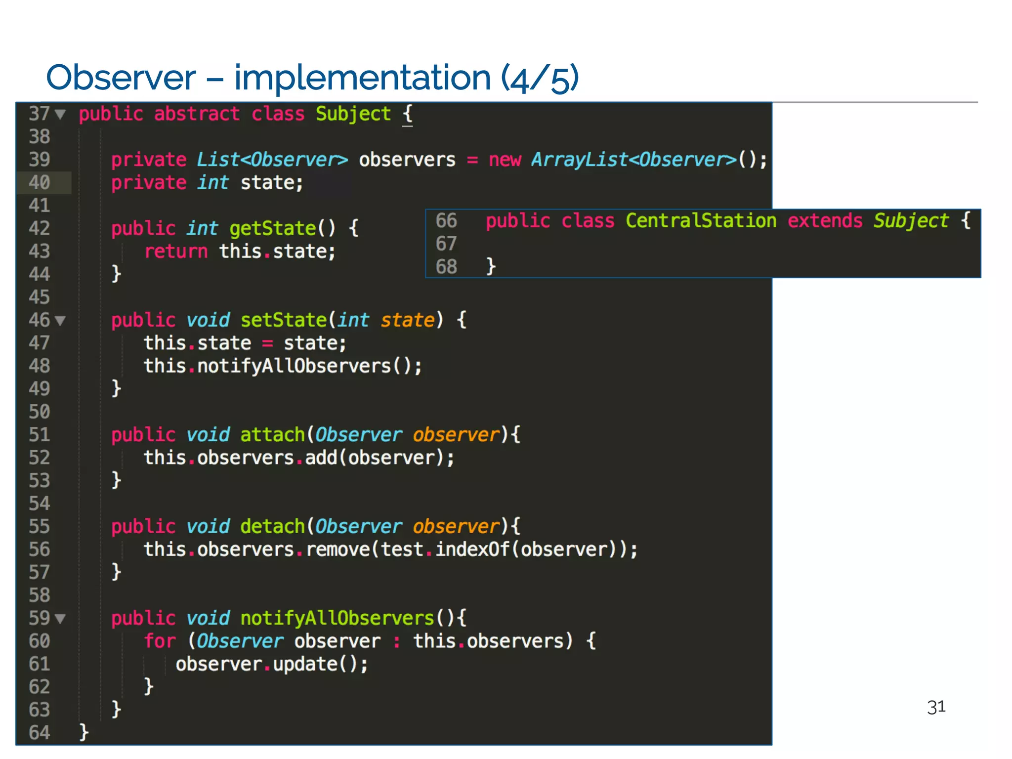VRIJE
UNIVERSITEIT
AMSTERDAM
Observer – implementation (4/5)
31
 