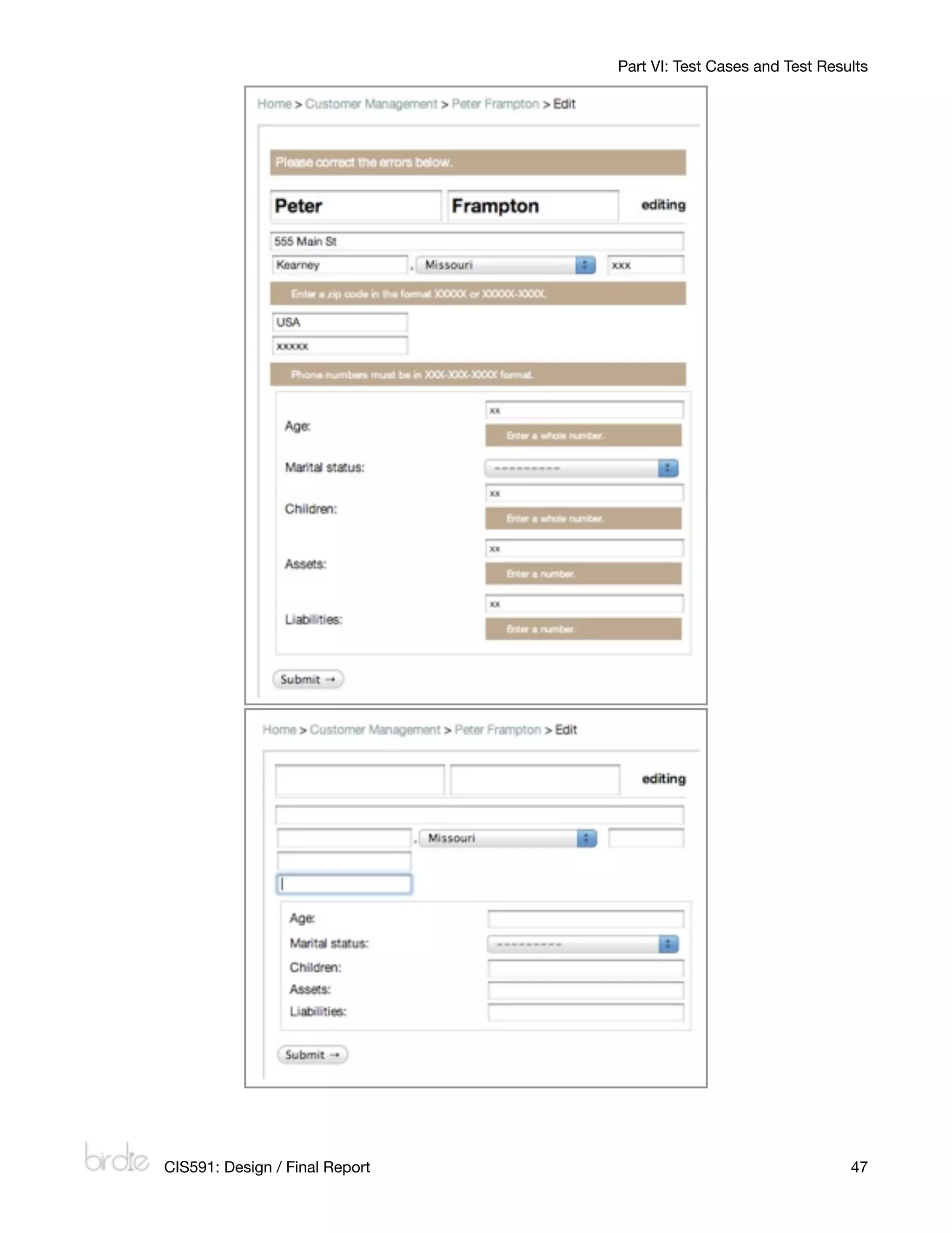 Part VI: Test Cases and Test Results




    CIS591: Design / Final Report
                                    47
 