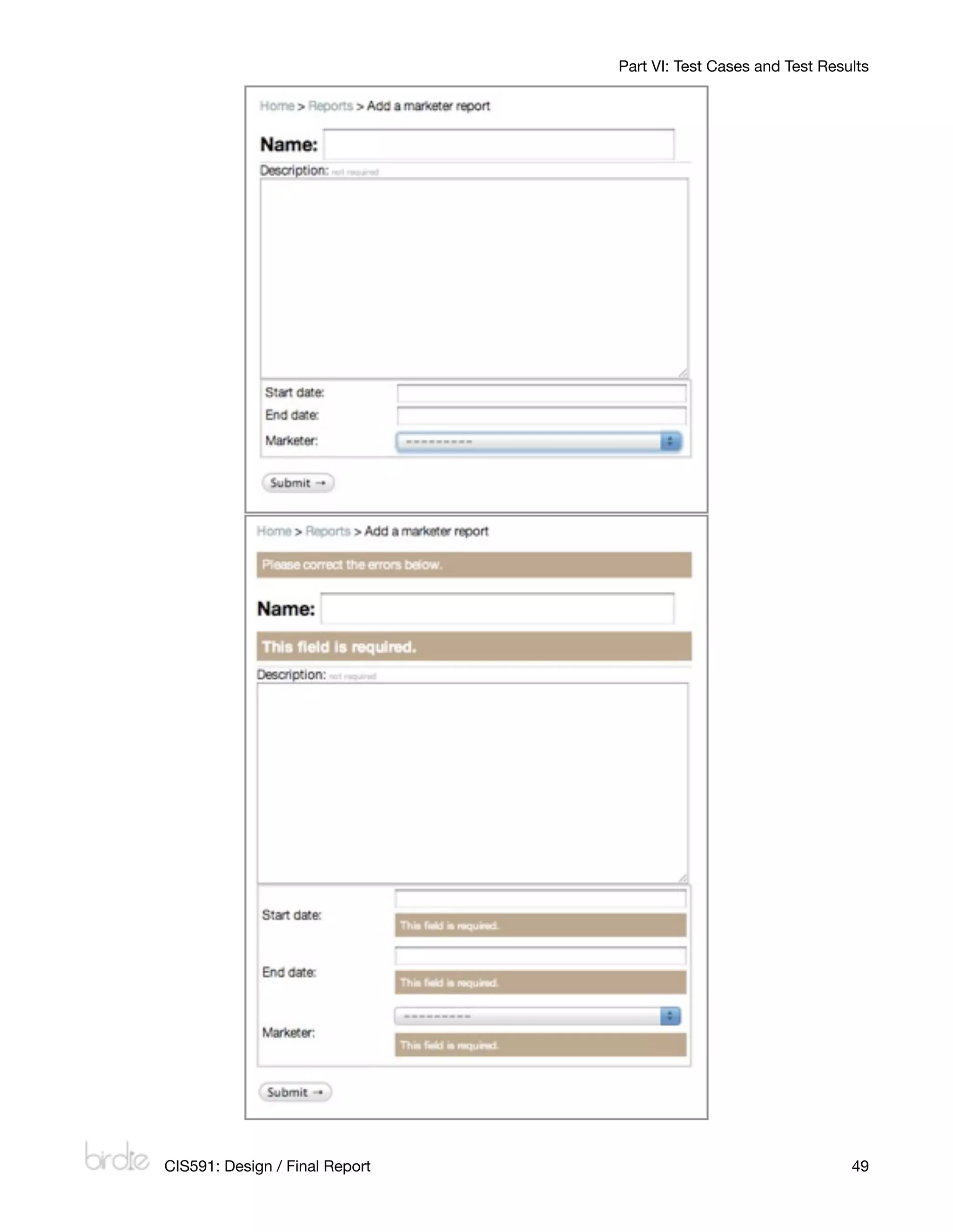 Part VI: Test Cases and Test Results




    CIS591: Design / Final Report
                                    49
 