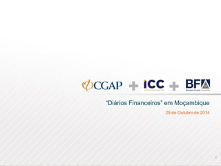 “DiáriosFinanceiros” emMoçambique 
29 de Outubrode 2014 
1 
 