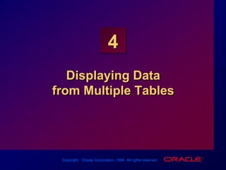 Displaying Data from Multiple Tables 