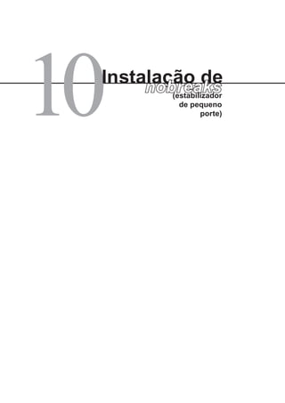 10Instalação de
nobreaks
(estabilizador
de pequeno
porte)
 