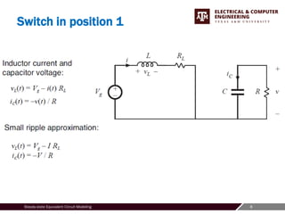 8
Steady-state Equivalent Circuit Modeling
Switch in position 1
 