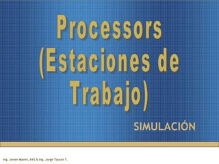 SIMULACIÓN Processors (Estaciones de Trabajo) 