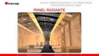 PANEL RADIANTE
 
