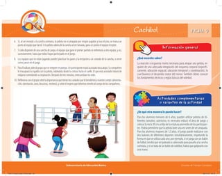 Subsecretaría de Educación Básica Escuelas de Tiempo Completo
FICHA 9Cachibol
¿De qué otra manera lo puedo hacer?
Para los alumnos menores de 6 años, pueden utilizar pelotas de di-
ferentes tamaños; asimismo, es necesario reducir el área de juego y
colocarlareda30cmarribadelaestaturapromediodelosparticipan-
tes. Podría permitirse que la pelota bote una vez antes de ser atrapada.
Para los alumnos mayores de 12 años, el juego puede realizarse con
dos balones de diferentes deportes simultáneamente, respetando la
formaenqueseutilizacadauno;porejemplo,sisejuegaconunbalón
defutbol,tendráqueserpateadoocabeceadoparapasarloalacancha
contraria,ysisetratadeunbalóndevoleibol,habráquegolpearlocon
una mano.
Actividades complementarias
o variantes de la actividad
6. Si, al ser enviada a la cancha contraria, la pelota no es atrapada por ningún jugador y toca el piso, se marca un
punto al equipo que lanzó. Si la pelota saliera de la cancha al ser lanzada, gana un punto el equipo receptor.
7. Si sólo disponen de una cancha de juego, el equipo que gane el primer partido se enfrentará a otro equipo, y así,
sucesivamente, hasta que todos hayan participado en el juego.
8. Los equipos que no están jugando pueden practicar los pases y la recepción a un costado de la cancha, o servir
como jueces en el juego.
9. Parafinalizar,pidealgrupoqueseintegrenenparejas.Unparticipanteestaráacostadobocaabajo.Sucompañero
le masajeará la espalda con la pelota, rodándola desde la cintura hasta el cuello. El que está acostado tratará de
relajarse controlando su respiración. Después de tres minutos, intercambian los roles.
10. Reﬂexionaconelgruposobrelaimportanciaquetienenloscuidadosquelebrindemosanuestrocuerpo(alimenta-
ción,ejercitación,aseo,descanso, etcétera),ysobreelrespetoquedebemostenerlealcuerpodeloscompañeros.
¿Qué necesito saber?
La reacción o respuesta motriz necesaria para atrapar una pelota, re-
quiere de una adecuada integración del esquema corporal (específi-
camente, ubicación espacial, ubicación temporal y coordinación), lo
cual favorece el desarrollo motor del menor. También debes conocer
los fundamentos técnicos y reglas básicas del voleibol.
Información general
04A_Fichero_Vida_FINAL.indd 20 28/11/13 12:13
 