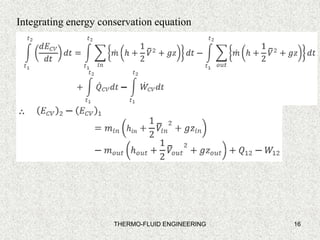 16
Integrating energy conservation equation
THERMO-FLUID ENGINEERING
 