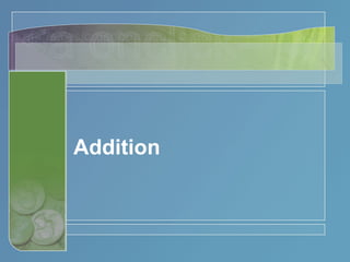 Addition 