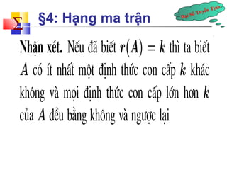 Đại Số Tuyến Tính å 
§4: Hạng ma trận 
 