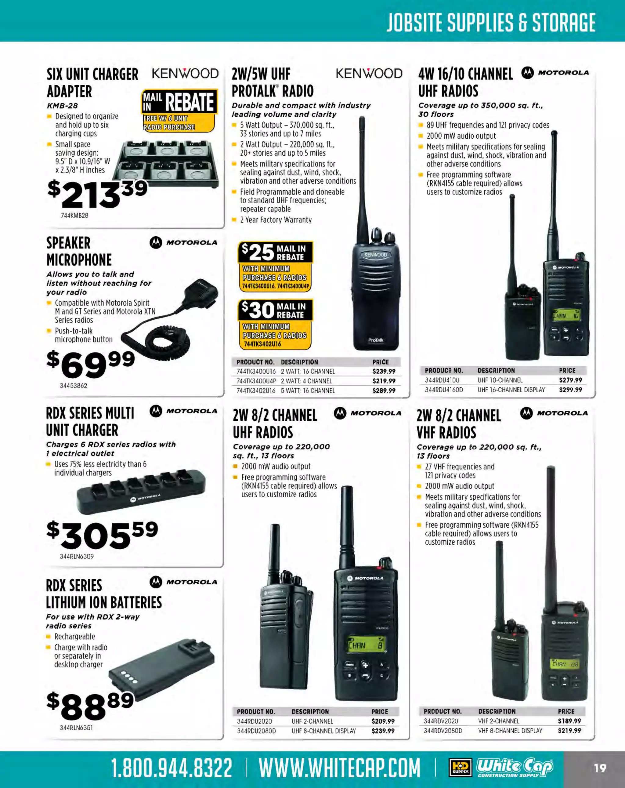 Experience Our MOBILE APP @ Booth BD2
ALSO VISIT OUR SAFETY BOOTH OUTSIDE OF CENTRAL HALL BY REGISTRATION

...,.,ii!

~ WORLDoF

~ CONCRETE

THESE SPECIAL TRADER DEALS AVAILABLE ALL MONTH AT YOUR LOCAL BRANCH!

REBAR BENDER/
STRAIGHTENER
1/2" - 1" capacity, 12 amps

.
•

•

.

60 grade rebar capacity
Bending angle: 0-90
Weight: 62.3 lbs.
Includes: wooden carrying case, hydraulic oil, tool kit,
two additional bending dies

MANUAL REBAR
CUTTER/BENDER
5/8" capacity cuts grade
60rebar

.
•

•

.

Longer handle and cam
mechanism provides greater
leverage when cutting and bending
Adjustable 2-1/2" diameter bending roller and
replaceable cutting jaws have two open slots with
innovative shaped blades to prevent chipping
S
turdy frame design

a
w

PORTABLE #7
REBAR BENDER
Capable of bending No. 7
(7/8") - 60 grade rebar
180 degrees

High-speed, automatic working cycle
E to operate
asy
Weighs less than 200 lbs. and can be run off any
AC generator drawing 12 amps (115v, 50-60 Hz)
Two separate angles may be preset
Includes: hands-free foot pedal control switch,
complete bending radius roller set

SAVE

SJO!

294DBR25WH

294MBC16B

INDEXING REBAR BENDER

APEX

TOOL

14-position indexing head

CJr:tOUP

Extra-sturdy steel handles for the
toughest conditions
Super-strong indexing head grips

294DBD25X

HEAVY DUTY REBAR CUTTER/BENDER
Cuts and bends rebar up to J/4" in diameter

Combination tool for both cutting and bending rebar
Comes mounted on a sturdy board

"b"'&"""'""[Ifi;7Il
PRODUCT NO. DESCRIPTION

PRICE

194RB4

#4 REBAR BENDER. 3/8" AND 1/2" $ JS 99
REBAR, EXTENDING
•

194RB5
194RB6

#5 REBAR BENDER 5/8' REBAR
#6 REBAR BENDER 3/4" REBAR

$122.99
$129.99

HICKEY BAR
J4" /ength

Welded steel head
Easy to use and store
Welded steel - excellent durability

10486618

KLEIN.~

TOOLS ~

#5 REBAR CUTTER/BENDER

Uniformly bends up to No.5 (3/ 8", 1/2", 5/ 8") Grade 60 rebar
at a maximum angle of 180 degrees
Variable speed trigger provides manual-like precision
and control over the bending speed
At under 40 lbs, portable design
for ease of use
Includes: deflection guard,
cutter set

104HB34

The MOST KNOWLEDGEABLE PROS in construction supplies

800.944.8322 I Whitecap.com

HITACHI

8 Amp motor, SJOw

 