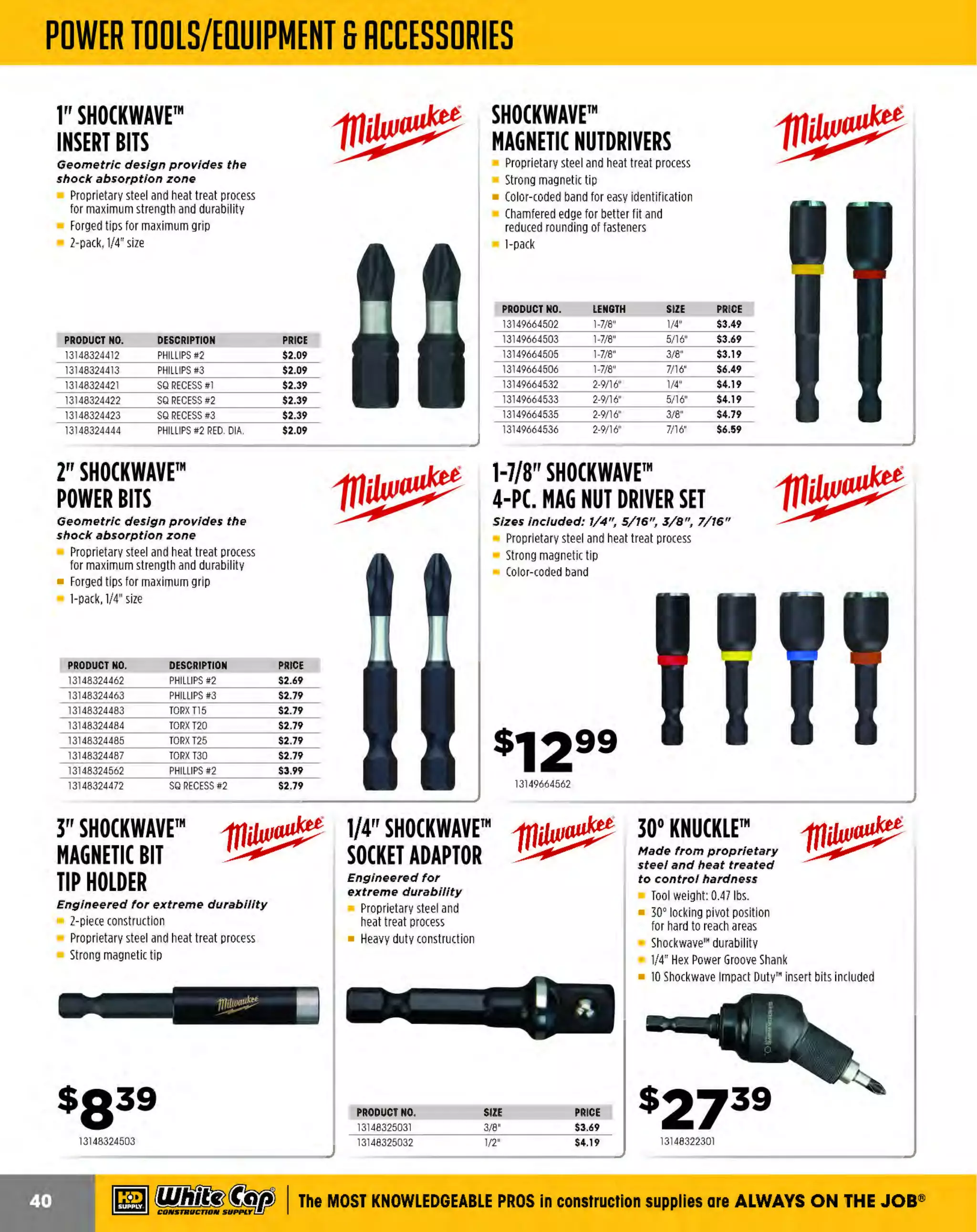 ~

Visit White Cap's WOC Branch @ Booth C4355

...... CONCRETE

FREE BACKPACK • SHOW SPECIALS • PRIZES • GIV EAWAYS*

~ WORLDoF

THESE SPECIAL TRADER DEALS AVAILABLE ALL MONTH AT YOUR LOCAL BRANCH!

OPEN-BACK
D-HANDLE SHOVEL

BRIGADE.

ALUMINUM SCOOP

PRO GRAD E TOOLS

Professional grade

- *-

Contractor grade

Better for digging or transferring
loose soil, gravel, sand and drier soil
16 ga. rolled turned step blade
Full size #2 blade
Crimped collar and single rivet blade
to handle connection for strength
Metal D-top with ash cob grip for
superior strength
29" Premium northern wh ite
ash handle

PRODUCT NO.
444BR10991
444BR10992

DESCRIPTION
SQUARE POINT
ROUND POINT

TRU BUILT
::::::TRUPER'
OPEN-BACK SHOVELS

BRIGADE.

-*-

PRO GRADE TOOLS

Western pattern #12 size head
Perfect for general cleanup
and snow removal
Metal D-top with ash cob grip
for superior strength
27" premium northern white ash handle

48" northern whit e ash handle

Good for digging and transferring sand,
gravel and lig ht soils
1 ga, rolled step steel blade
6
to prevent material build-up
Full size #2 blade, powder coated for better
protection against rust and corrosion
Single rivet blade to handle connection
j

PRICE
$17.39
$17.39

PRODUCT NO.
30633464
30633465

444BR10997

POWER SPRAYER
MODEL 7560XL

DESCRIPTION
ROUND POINT
SQUARE POINT

POWER SPRAYER
GX160 engine, 9.5 gpm, 50' hose

Model 9910
Contractors prefer this sprayer for seals
and cures that contain up to 35% solids
Reliable and durable sprayers are the preferred
tool for applying release agents and water-based
sealants and curing compounds on concrete
construction sites
Continuous recirculating system ensures your
material is always well mixed and ready to spray
Available in barrel, cart or tow mount
Spraying of any type of asphalt sealers will cause
damage to pump and will not be covered
by warranty

Honda GX120 engine, 7.5 gpm, 50' hose

The Model 7560XL is our most popular Barrel
Mount power sprayer
Contractors prefer this sprayer for seals and cures
that contain up to 30% solids
R
eliable and durable sprayers are the preferred
tool for applying release agents and water-based
sealants and curing compounds on concrete
construction sites
Includes spray wand
Barrel not included

PRODUC NO. DES
T
CRIPTION
PRICE
525029424
POWER SPRAYER M
ODEL 7560XL $2,019.99
570029415
REPLACEMENT SPRAYER WAND $155.99

52502942450

PUSH CART FOR POWER SPRAYER

POWER SPRAYER MODEL 9910

With optional foam filled tires

Honda GX160 Engine, 9.5 gpm, 50 ' hose

Preferred for applying release agents,
water-based sealants and curing compounds
The continuous recirculating system ensures your material
is always well mixed and ready to spray
For curing compounds with up to 35%solids
Includes spray wand
Barrel not included

Fits 7560XL and 9910 Models

s509 9
570221075

' I

'

YOUR CHOICE

~ (U/h~~

57003905750

The MOST KNOWLEDGEABLE PROS in construction supp lies

~ coNsTRucnoNs~·wHiLE suPPuEs LAST

800.944.8322

I Whitecap.com

 