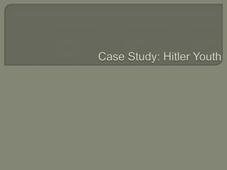 Case Study: Hitler Youth 