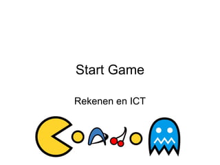 Start Game Rekenen en ICT 