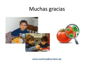 Muchas gracias
maria.martinez@uni-bonn.de
 