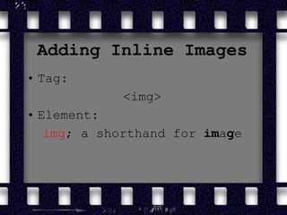 Inserting Images and Embedding Tags | PPTX | Web Design and HTML | Internet