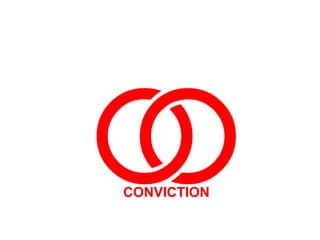 CONVICTION
 