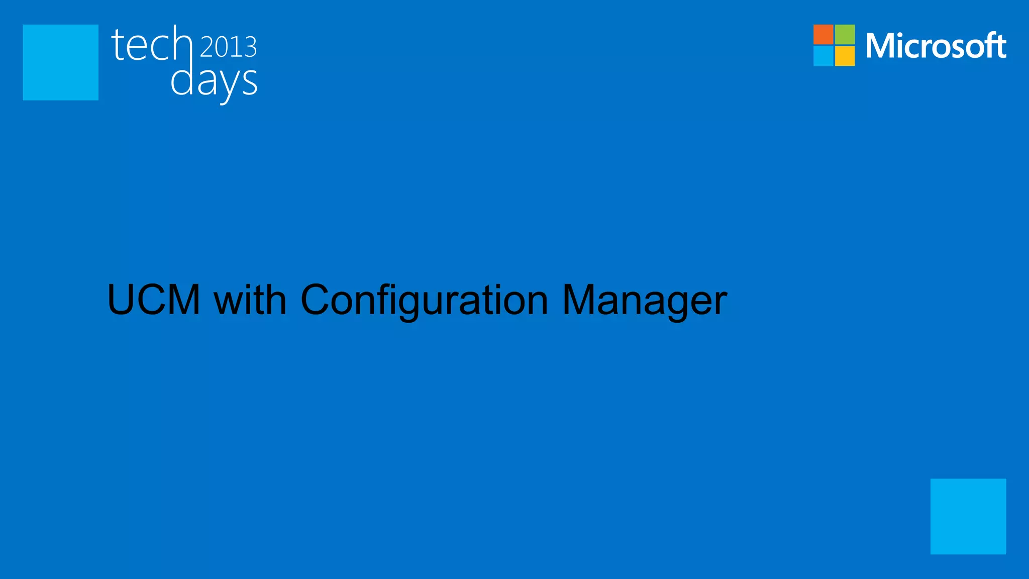 UCM with Configuration Manager
 