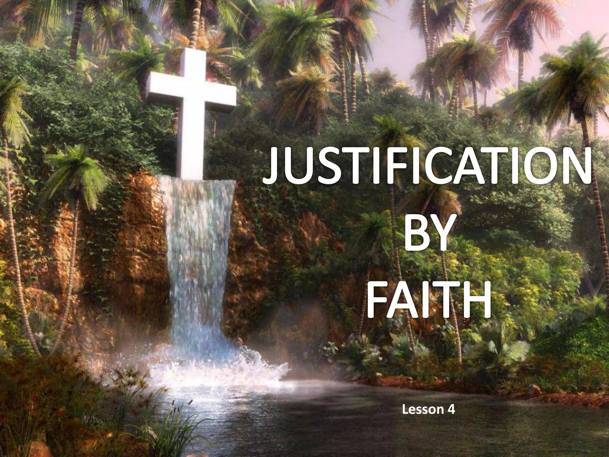 04 justification by faith | PPTX