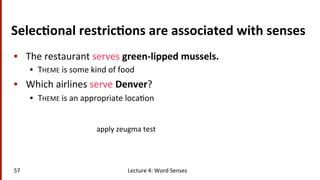 Selec$onal	
  restric$ons	
  are	
  associated	
  with	
  senses	
  
•  The	
  restaurant	
  serves	
  green-­‐lipped	
  m...