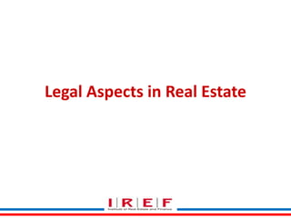 Legal Aspects in Real Estate

 