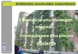 LiderA        Ambientes construídos sustentáveis




www.lidera.info
                                        http://www.architectstudio3d.org/AS3d/people_facehouse.html
 