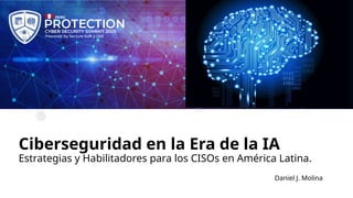 Ciberseguridad en la Era de la IA: Estrategias y Habilitadores para los ...