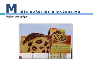 M ídia exterior e extensiva Outdoor com aplique 