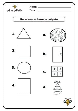 Relacione a forma ao objeto
Nome:
Data:
 