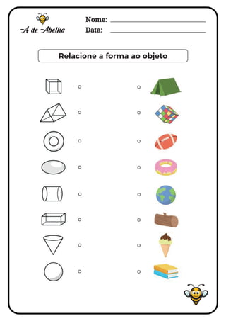 Relacione a forma ao objeto
Nome:
Data:
 