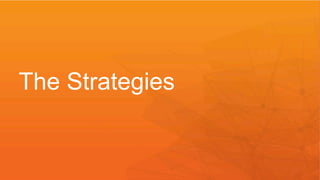 The Strategies
 