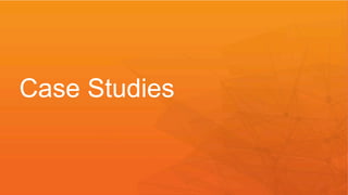 Case Studies
 