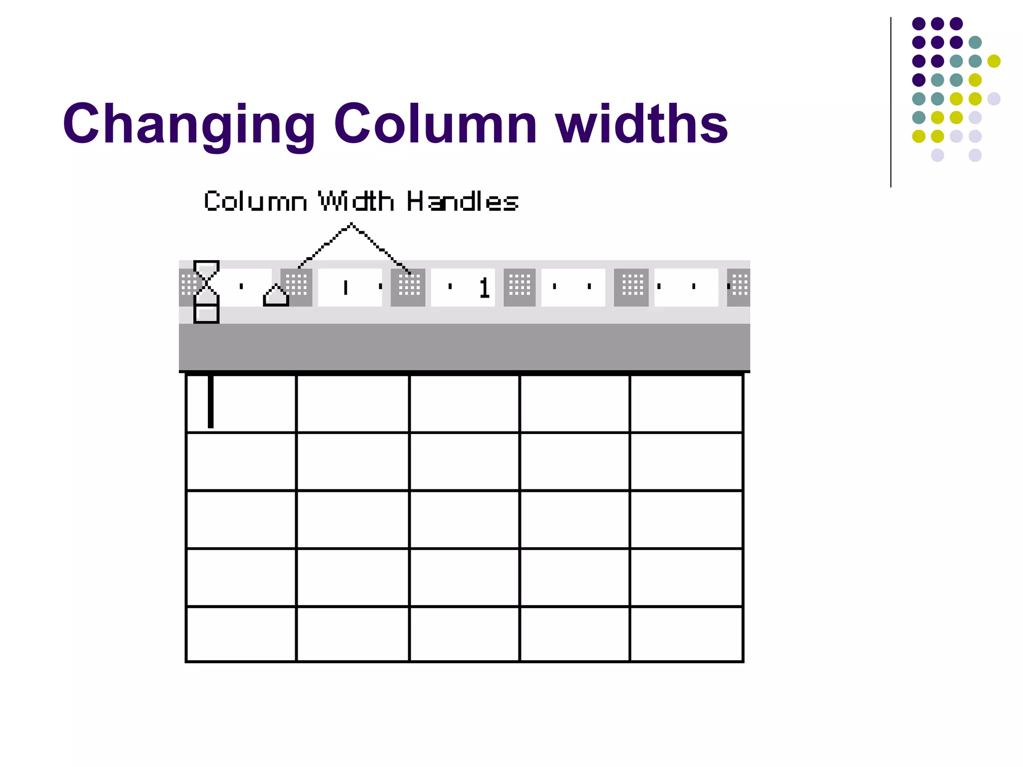 Changing Column widths 