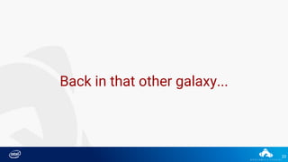 33
Back in that other galaxy...
 