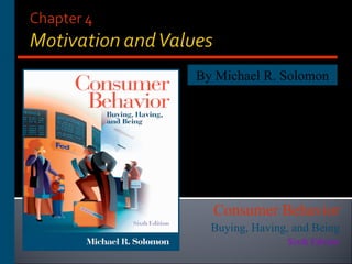 By Michael R. Solomon Consumer Behavior Buying, Having, and Being Sixth Edition 