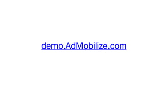 demo.AdMobilize.com
 
