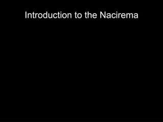 Introduction to the Nacirema 