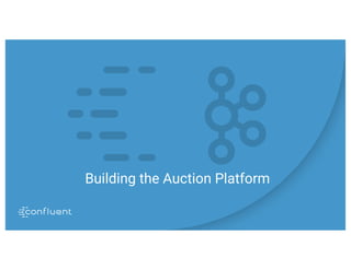 Building the Auction Platform
 