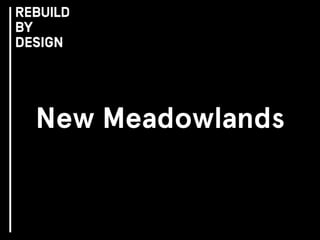 New Meadowlands
 