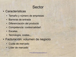 www.lahistoriayotroscuentos.es
Fases de la planificación estratégica
● Diagnóstico de situación
● Interna:
– Posibilidades y ventajas competitivas
– Problemas actuales y futuros
● Análisis estratégico:
– Sector: Porter
– Sector/empresa: DAFO
 