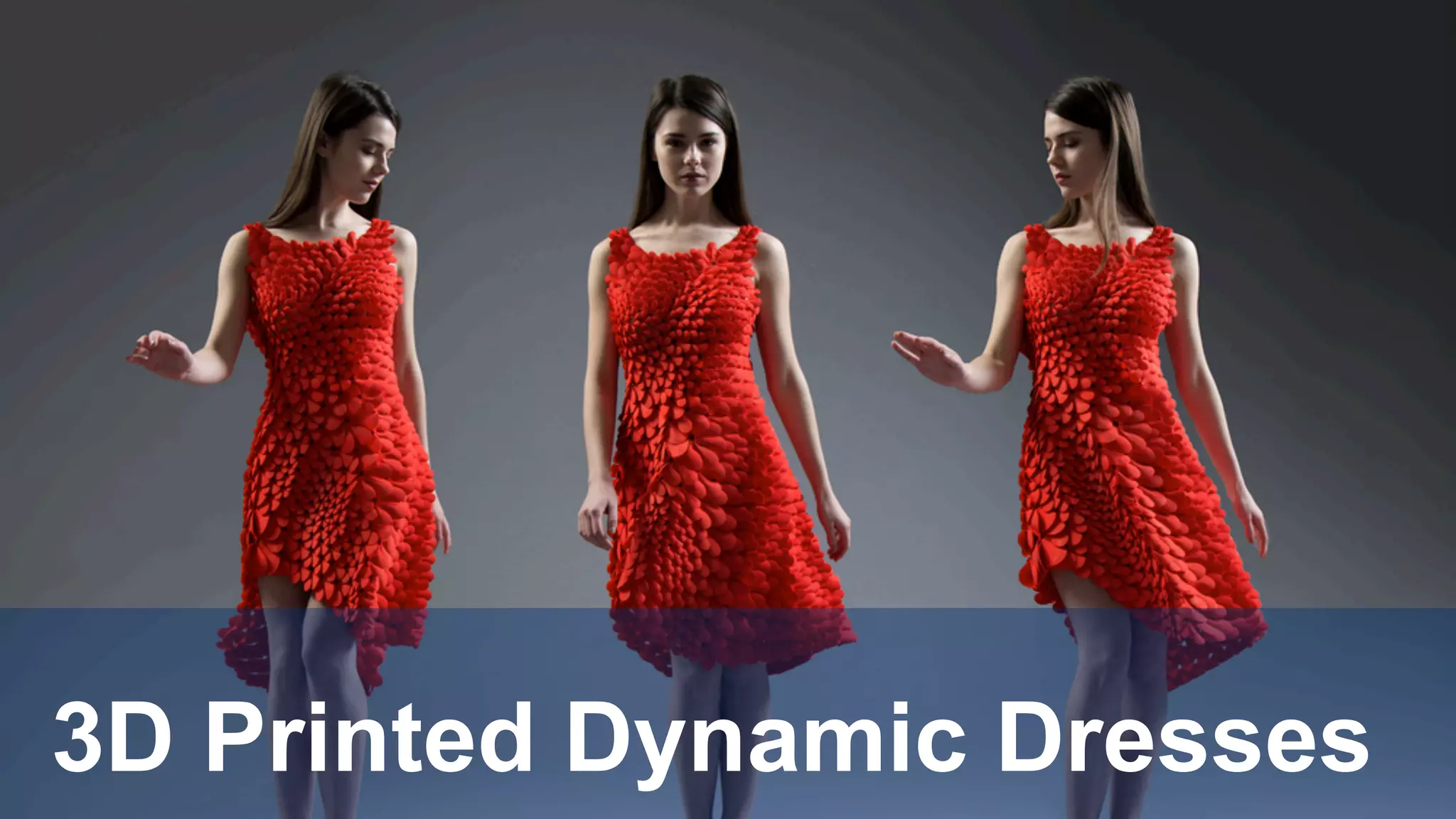 3D Printed Dynamic Dresses
 