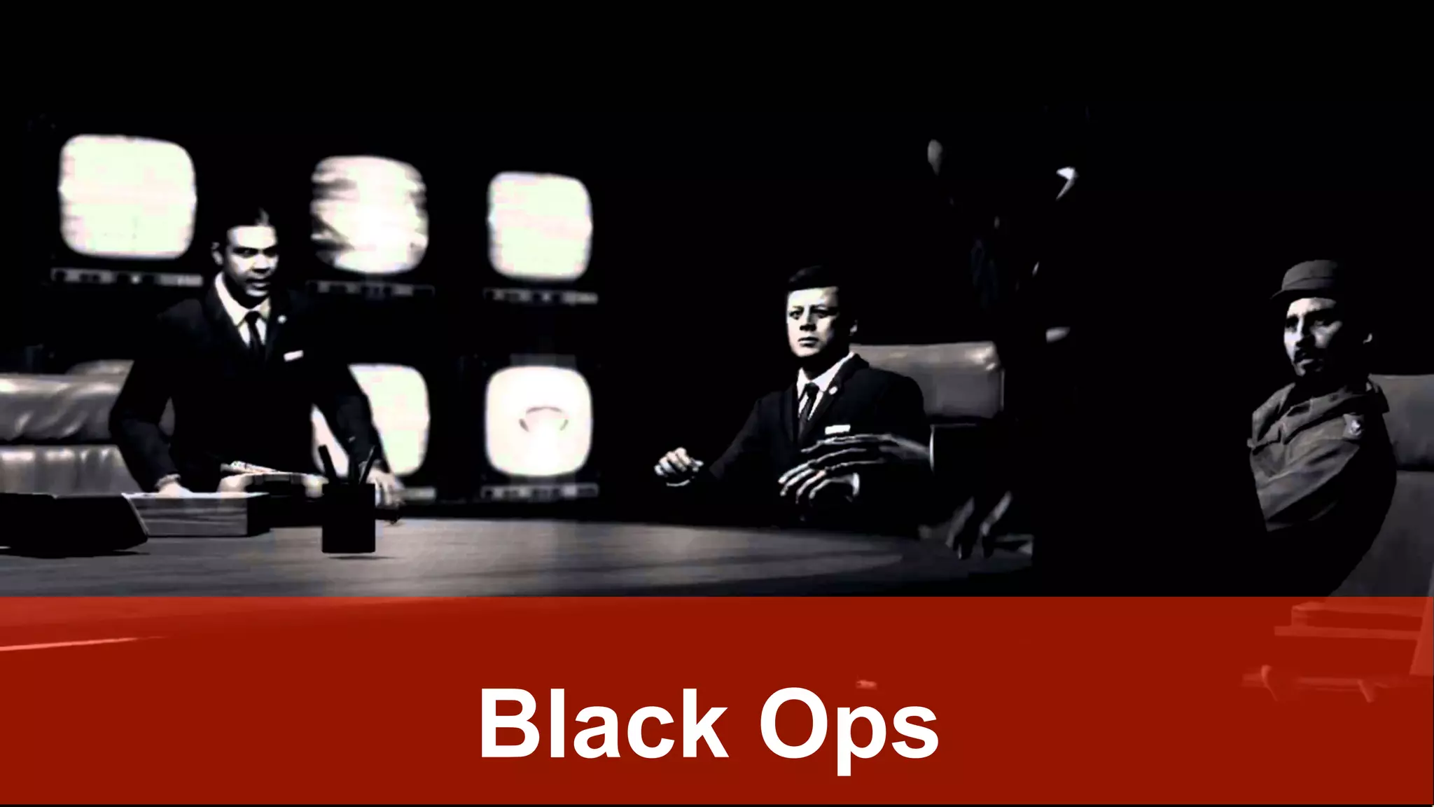 Black Ops
 